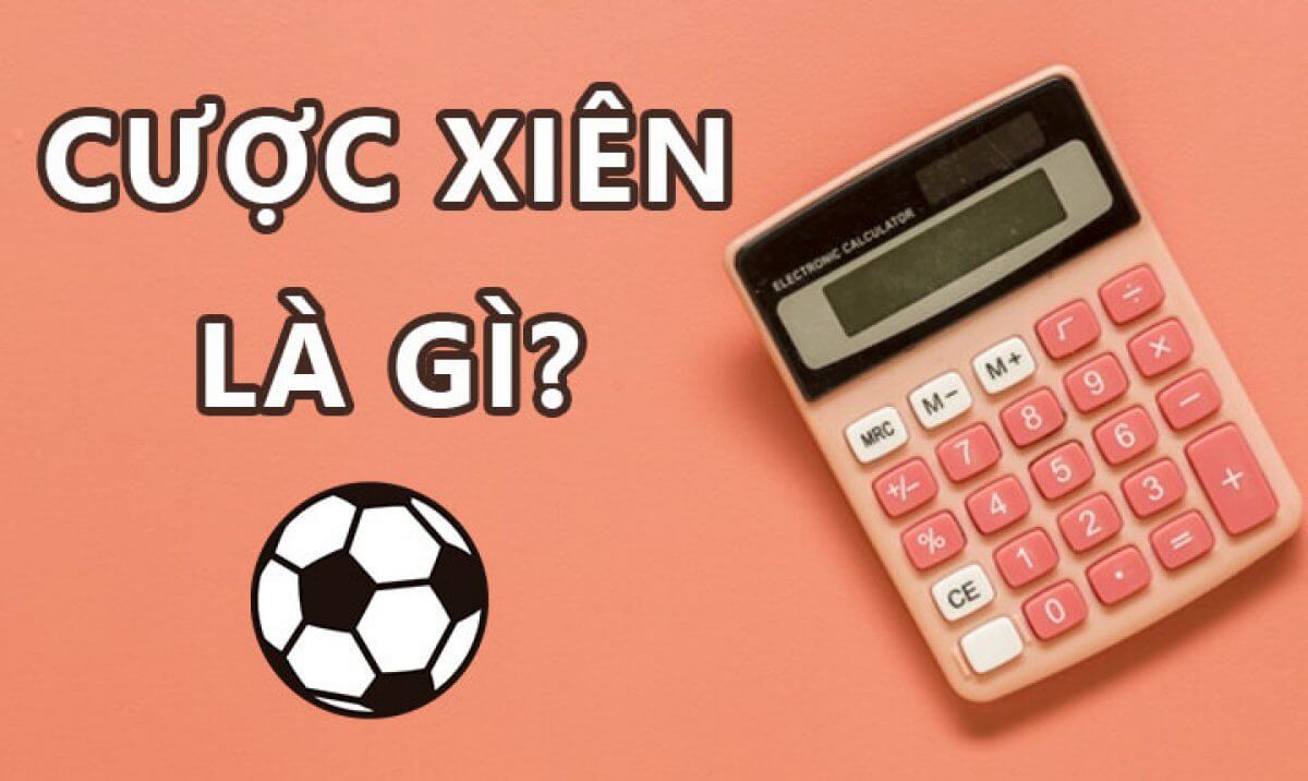  Cuoc Xien La Gi